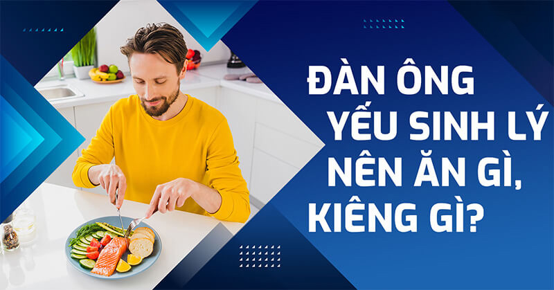 dan ong yeu sinh ly nen an gi kieng gi 1